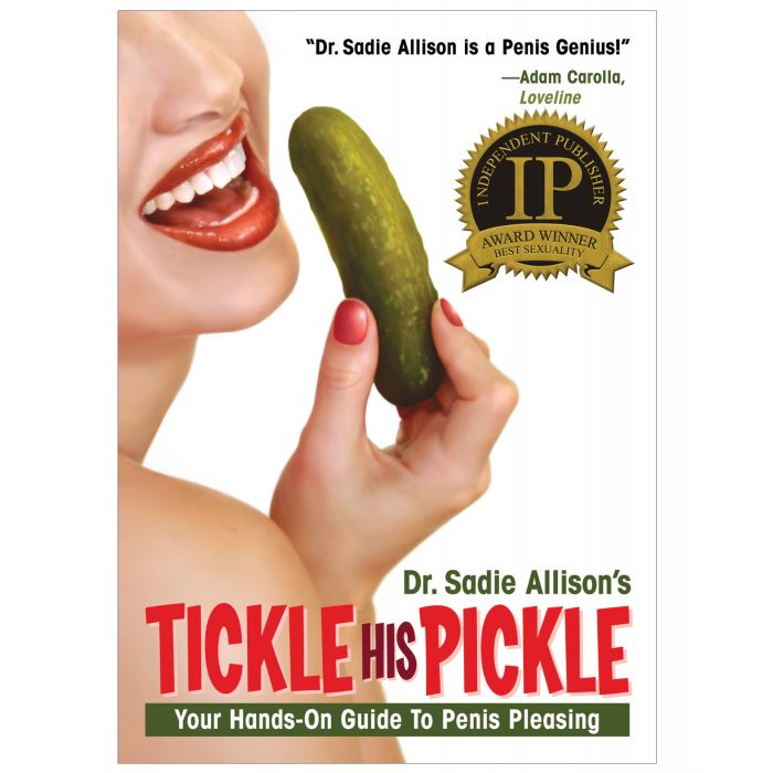 Tickle His Pickle - Hands on Guide to Penis Pleasing Book - Essence Of Nature LLC