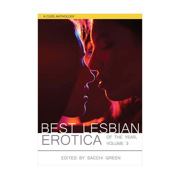 Best Lesbian Erotica of the Year - Volume 3 - Essence Of Nature LLC